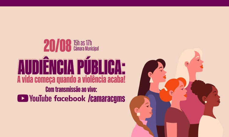“A vida começa quando a violência acaba” é o tema da audiência pública do Agosto Lilás